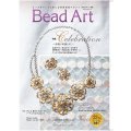 Bead Art ビーズアート19号☆特集「セレブレーション〜お祝いの装いに〜」【お試し価格】＜DM便送料無料＞