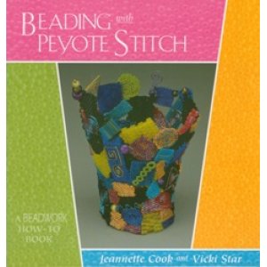 画像: BEADING with PEYOTE STITCH by Jeannette Cook and Vicki Star